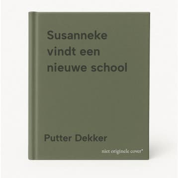 Susanneke vindt een nieuwe school - Putter Dekker, Verzenden, Gelezen, Putter Dekker