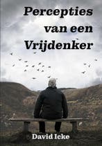 Percepties van een vrijdenker 9789493071940 David Icke, Boeken, Verzenden, Gelezen, David Icke