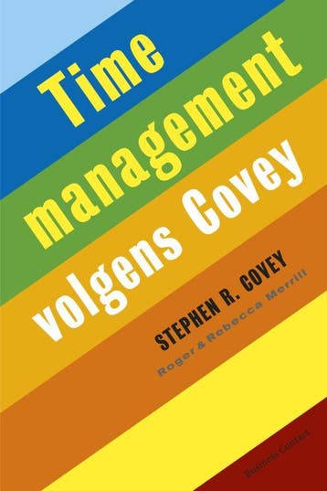 Timemanagement volgens Covey - Stephen R. Covey, Verzenden, Gelezen, Stephen R. Covey
