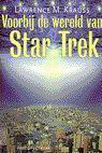 VOORBIJ DE WERELD VAN STAR TREK - L.M. Krauss 9789027462985, Boeken, Verzenden, Gelezen, L.M. Krauss