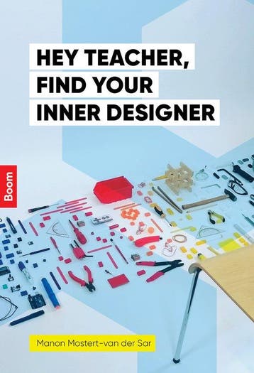 9789024408580 Hey teacher, find your inner designer, Boeken, Verzenden, Zo goed als nieuw, Manon Mostert-Van der Sar