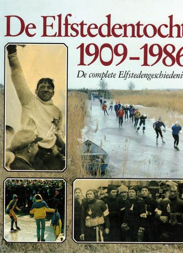1909-1986 Elfstedentocht - Groot 9789033013591, Verzenden, Zo goed als nieuw, Groot
