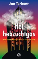 Het hebzuchtgas 9789462971660 Jan Terlouw, Verzenden, Gelezen, Jan Terlouw