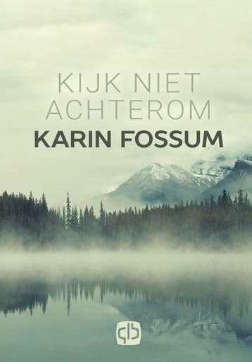 Kijk niet achterom - Karin Fossum 9789036432955, Boeken, Verzenden, Gelezen, Karin Fossum