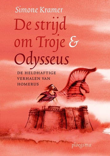 9789021679396 De strijd om Troje  Odysseus | Tweedehands, Verzenden, Gelezen, Simone Kramer