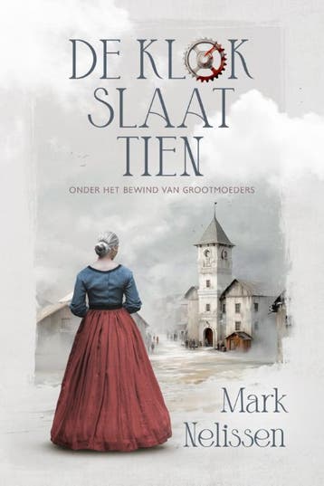 De Klok Slaat Tien | Mark Nelissen | Nieuw, Ophalen of Verzenden, Nieuw, Mark Nelissen
