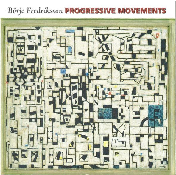 cd - BÃ¶rje Fredriksson - Progressive Movements, Cd's en Dvd's, Cd's | Overige Cd's, Zo goed als nieuw, Verzenden