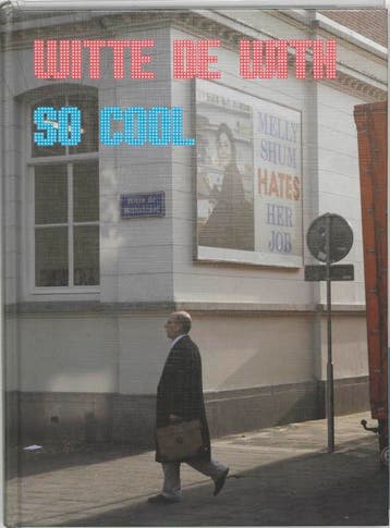Witte de With so Cool 9789077075265, Verzenden, Gelezen
