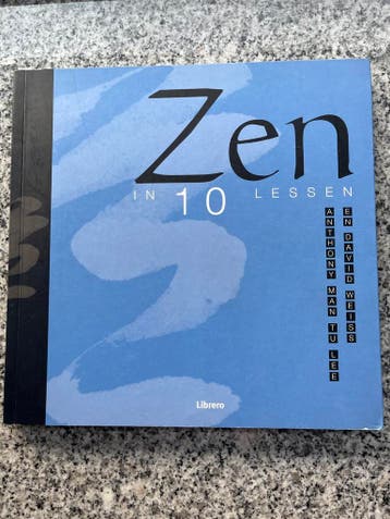 Zen in 10 lessen, Boeken, Godsdienst en Theologie, Gelezen, Verzenden, Anthony Man-Tu Lee en David Weiss, Boeddhisme
