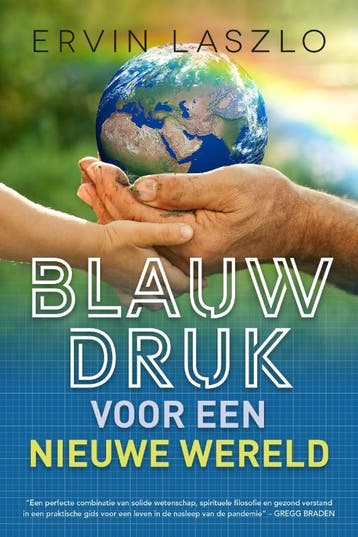 Blauwdruk Voor Een Nieuwe Wereld | Ervin Laszlo | Nieuw, Ophalen of Verzenden, Nieuw, Ervin Laszlo
