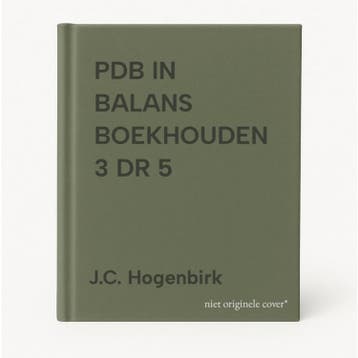 PDB IN BALANS BOEKHOUDEN 3 DR 5 - J.C. Hogenbirk, Verzenden, Gelezen, J.C. Hogenbirk