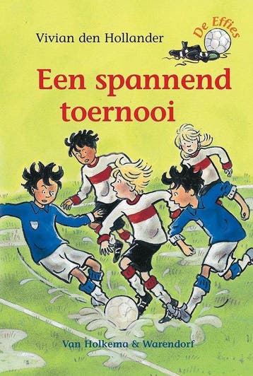 Boek De Effies - Een spannend toernooi 9789047500117, Boeken, Verzenden, Zo goed als nieuw