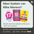 Het 17-dagen dieet kookboek 9789021552705 Mike Moreno, Boeken, Verzenden, Gelezen, Mike Moreno