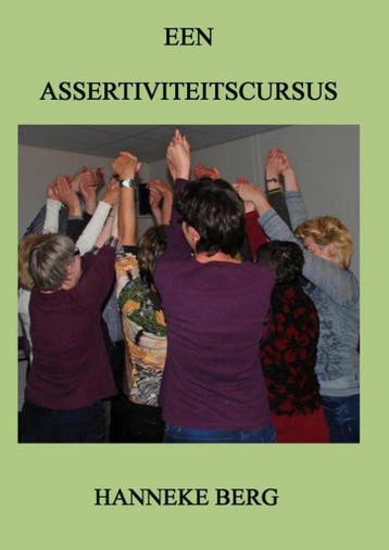 Een assertiviteitscursus 9789461291394 Hanneke Berg, Verzenden, Gelezen, Hanneke Berg