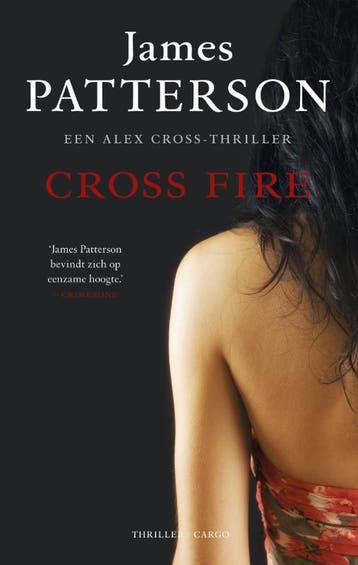 Cross fire / Alex Cross / 16 - James Patterson 9789023470991, Verzenden, Zo goed als nieuw, James Patterson