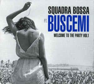 cd digi - Squadra Bossa - Welcome To The Party Vol. 1, Verzenden, Zo goed als nieuw