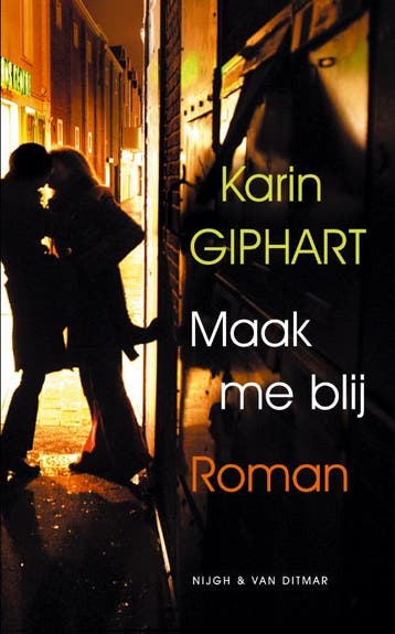 Maak me blij - Karin Giphart 9789038827155, Verzenden, Zo goed als nieuw, Karin Giphart