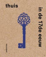 Thuis In De 17De Eeuw | Sara Dijk; Femke Diercks | Nieuw, Ophalen of Verzenden, Nieuw, Sara Dijk; Femke Diercks