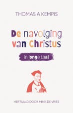 De navolging van Christus in jonge taal (luxe editie), Boeken, Verzenden, Zo goed als nieuw, Mink de Vries