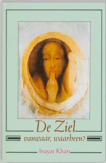 De ziel, vanwaar, waarheen? - H. Inayat Khan 9789073207035, Verzenden, Gelezen, H. Inayat Khan