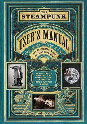 The Steampunk Users Manual - Jeff Vandermeer 9781419708985, Verzenden, Zo goed als nieuw, Jeff Vandermeer
