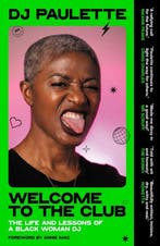 9781526183569 Welcome to the Club DJ Paulette, Verzenden, Nieuw, DJ Paulette