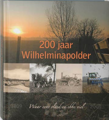 200 jaar Wilhelminapolder 9789055946600 R. Antonisse, Boeken, Verzenden, Gelezen, R. Antonisse