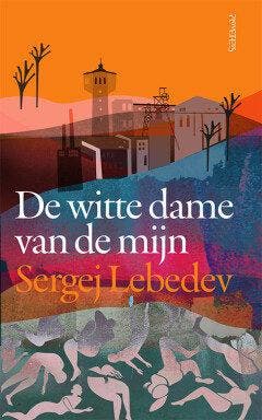 De witte dame van de mijn (Nieuw), Verzenden, Nieuw, Sergej Lebedev
