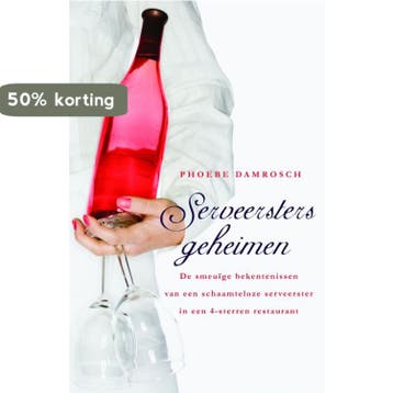 Serveerstergeheimen - Phoebe Damrosch 9789049200091, Verzenden, Gelezen, Phoebe Damrosch