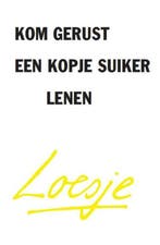 Kom gerust een kopje suiker lenen 9789046114544 Loesje, Verzenden, Zo goed als nieuw, Loesje
