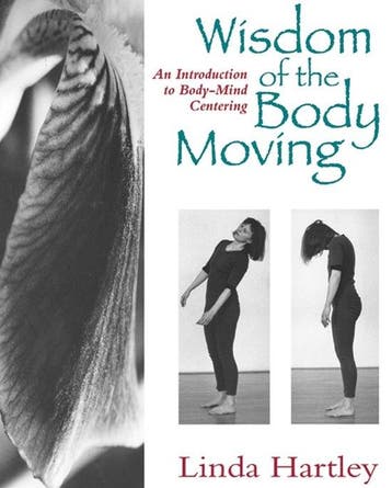 Wisdom Of The Body Moving 9781556431746 Linda Hartley, Verzenden, Gelezen, Linda Hartley