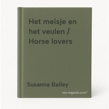 Het meisje en het veulen / Horse lovers 9789020628630, Verzenden, Zo goed als nieuw, Susanna Bailey