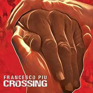 cd - Francesco Piu - Crossing, Verzenden, Nieuw in verpakking