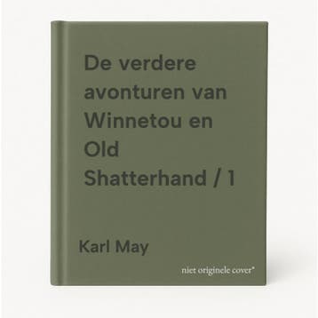 De verdere avonturen van Winnetou en Old Shatterhand / 1, Boeken, Verzenden, Gelezen, Karl May