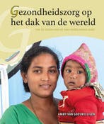 Gezondheidszorg op het dak van de wereld 9789491524295, Verzenden, Zo goed als nieuw, Kees Opmeer