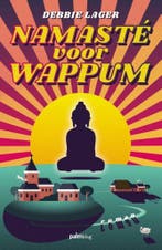Namasté voor Wappum 9789493245136 Debbie Lager, Boeken, Verzenden, Zo goed als nieuw, Debbie Lager