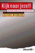 KIJK NAAR JEZELF 9789021530260 J. Wijnberg, Verzenden, Gelezen, J. Wijnberg
