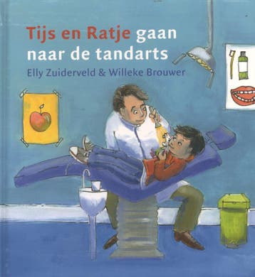 TIJS EN RATJE GAAN NAAR DE TANDARTS - Elly Zuiderveld, Verzenden, Gelezen, Elly Zuiderveld
