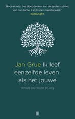 Ik leef eenzelfde leven als het jouwe 9789492068521 Jan Grue, Boeken, Verzenden, Zo goed als nieuw, Jan Grue