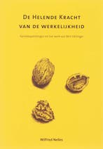 De helende kracht van de werkelijkheid 9789077290095, Verzenden, Gelezen, Wilfried Nelles
