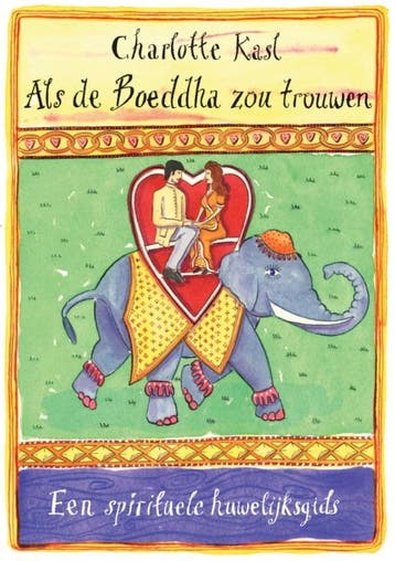 Als de Boeddha zou trouwen - Charlotte Kasl 9789069638812, Verzenden, Zo goed als nieuw, Charlotte Kasl