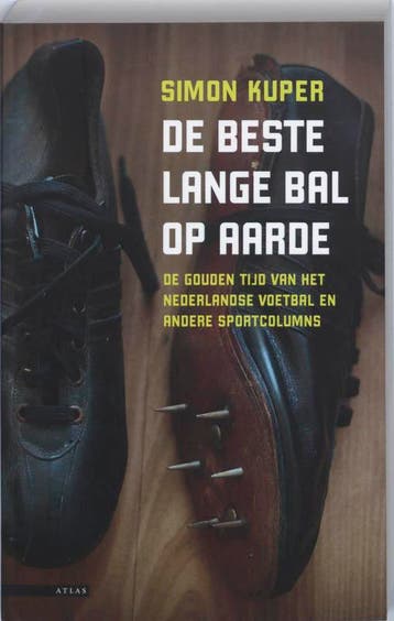 De beste lange bal op aarde 9789045006888 Simon Kuper, Verzenden, Gelezen, Simon Kuper