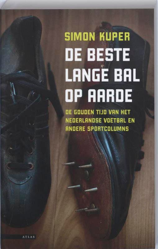 De beste lange bal op aarde 9789045006888 Simon Kuper, Boeken, Romans, Gelezen, Verzenden