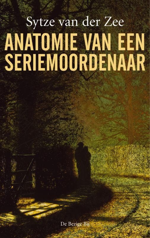 Anatomie van een seriemoordenaar 9789023418948, Boeken, Thrillers, Gelezen, Verzenden