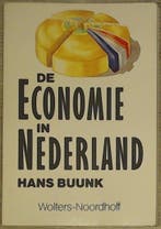 Economie in nederland 9789001181208 Hans Buunk, Boeken, Verzenden, Gelezen, Hans Buunk