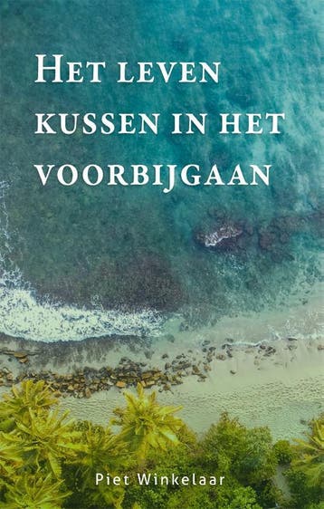 Het Leven Kussen In Het Voorbijgaan | Piet Winkelaar | Nieuw, Ophalen of Verzenden, Nieuw, Piet Winkelaar