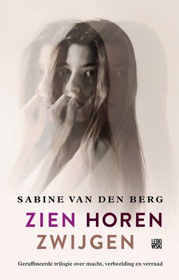 9789048850211 Zien Horen Zwijgen Sabine van den Berg, Verzenden, Nieuw, Sabine van den Berg
