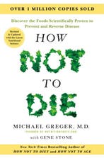 9781035060184 How Not to Die - Tenth Anniversary Edition, Boeken, Verzenden, Nieuw, Michael Greger