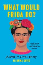 What Would Frida Do? 9781541600614 Arianna Davis, Boeken, Verzenden, Zo goed als nieuw, Arianna Davis