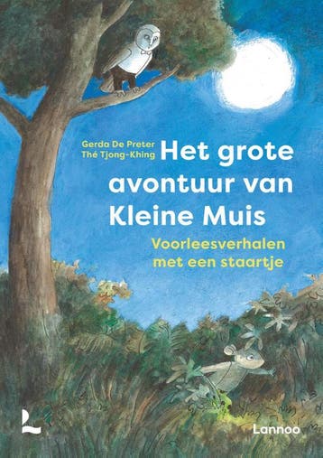 Het grote avontuur van Kleine Muis - Gerda De Preter, Boeken, Verzenden, Gelezen, Gerda De Preter